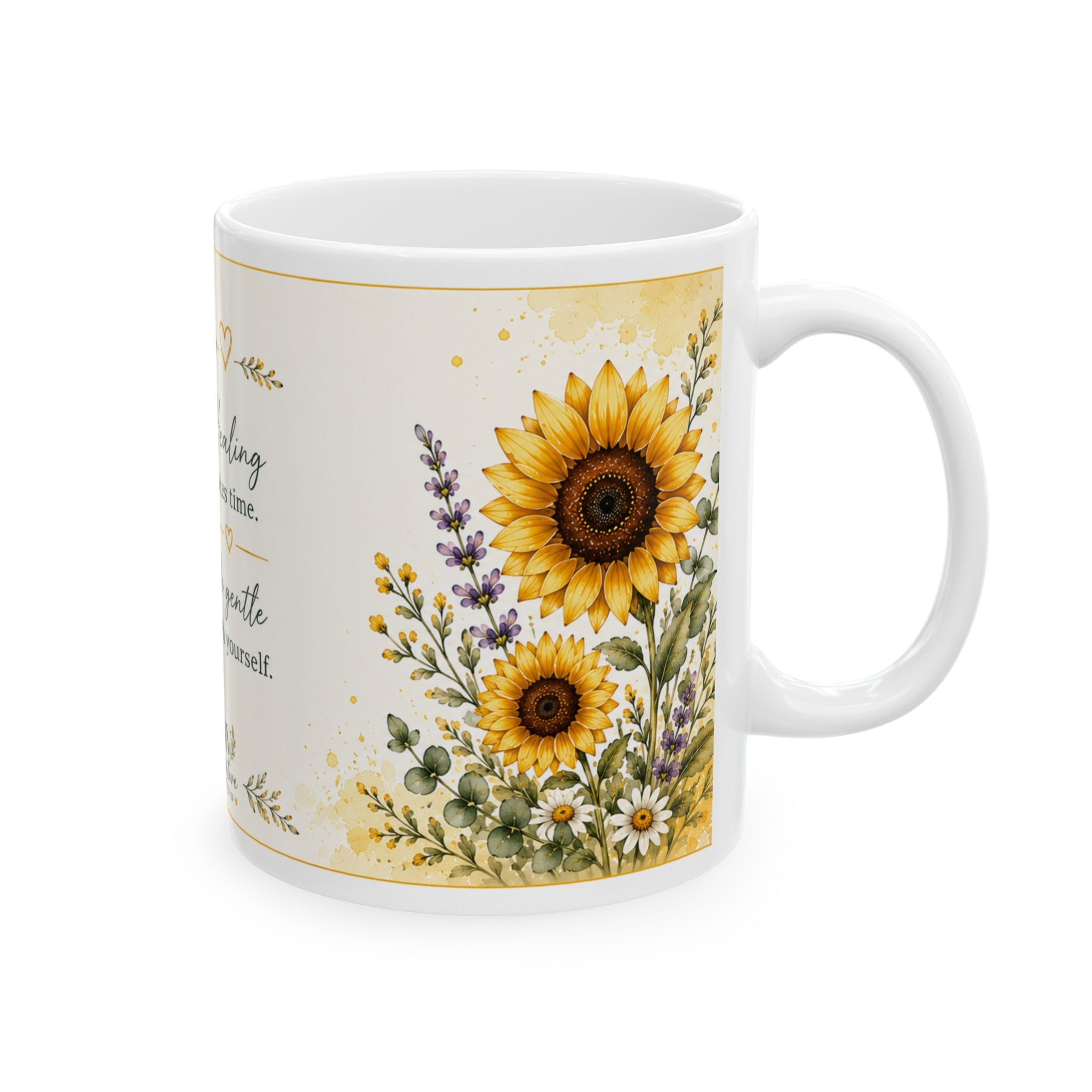 Sunflower Healing Mug — "Healing takes time. Be gentle with yourself." Inspirational Ceramic Coffee Cup (11oz/15oz)