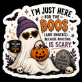 “I’m Just Here for the BOOS” sticker