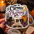 Chronic But Charming Sticker | Halloween Chronic Illness