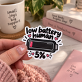 Low Battery Human 5% die-cut sticker | Chronic Illness Gift