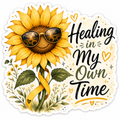 Healing in my Own Time Sticker