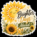 Brighter Days Ahead Sticker