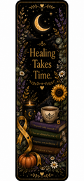 Healing Takes Time Bookmark