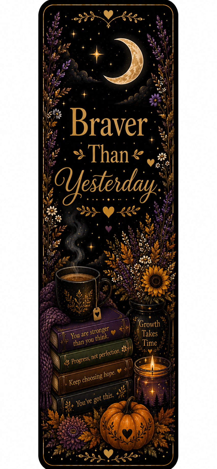 Braver Than Yesterday Bookmark