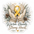 Warm Hands, Strong Heart Sticker