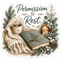 Permission to Rest Sticker