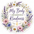 My Body Deserves Kindness Sticker