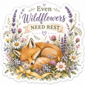 Even Wildflowers Need Rest Sticker